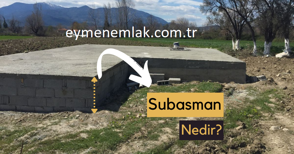 Konutlarda subasman nedir, ne için kullanılır